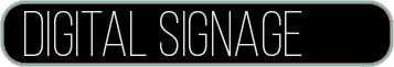 Digital Signage / Narrowcasting services